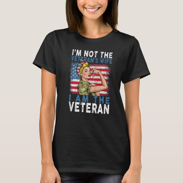 Women veterans day patriots I'm the veteran not th T-Shirt (Front)