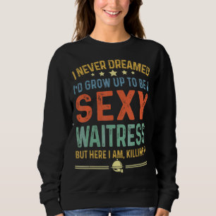 Women Vintage Waitress Job Sweatshirt