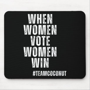 Women Vote Women Win Kamala Harris Team Coconut 20 Mouse Mat