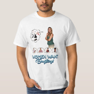 Women Want Everything! Movie T-Shirt