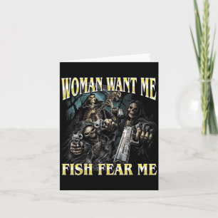 Women Want Fish Fear Funny Hard Skeleton Meme Card