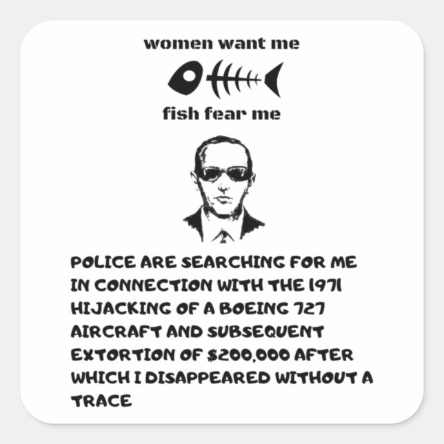 Women want me fish fear me db cooper  square sticker (Front)