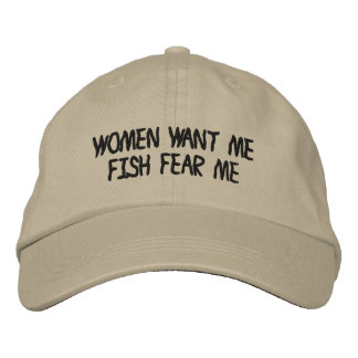 Women Want Me Fish Fear Me Embroidered Hat