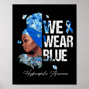 Women We Wear Blue Hydrocephalus Awareness Poster
