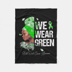 Women We Wear Green Bile Duct Cancer Awareness Fleece Blanket