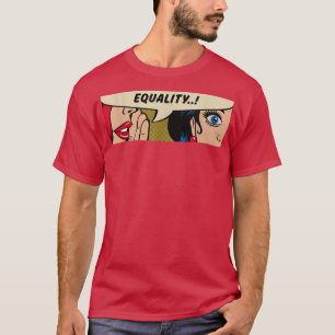 Women WhisperingEqualityFeminismComic Pop Art 6378 T-Shirt