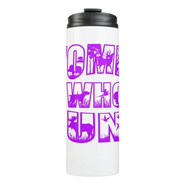 Women Who Hunt Thermal Tumbler w/Purple Logo (Front)
