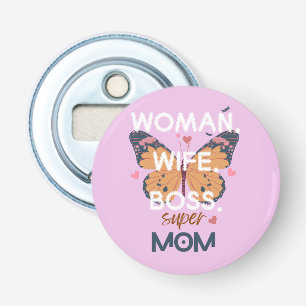 Women, wife, boss, super mum bottle opener