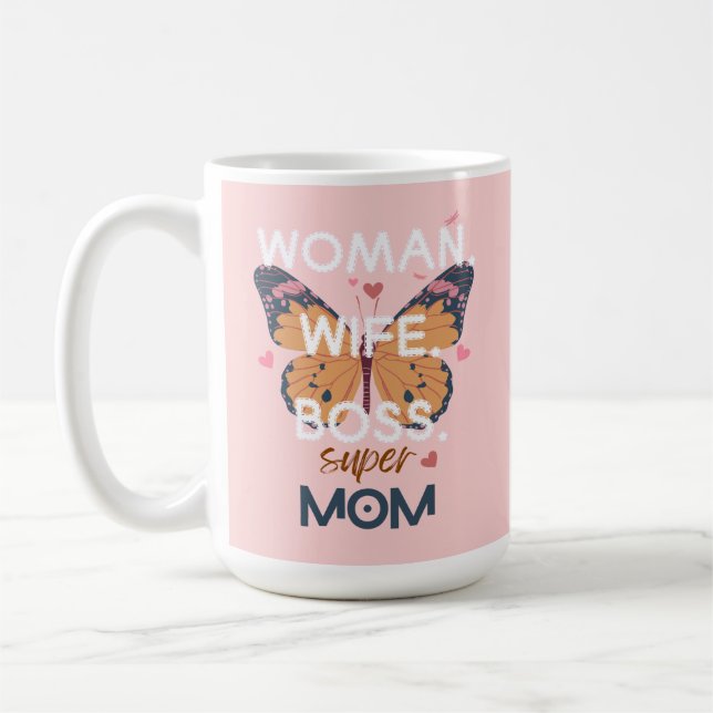 Women, wife, boss, super mum coffee mug (Left)