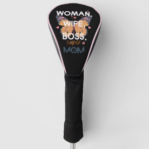 Women, wife, boss, super mum golf head cover