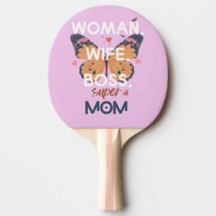 Women, wife, boss, super mum ping pong paddle