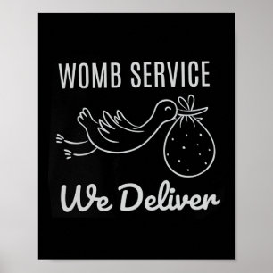 Women Womb Service We Deliver Labour And Delivery Poster