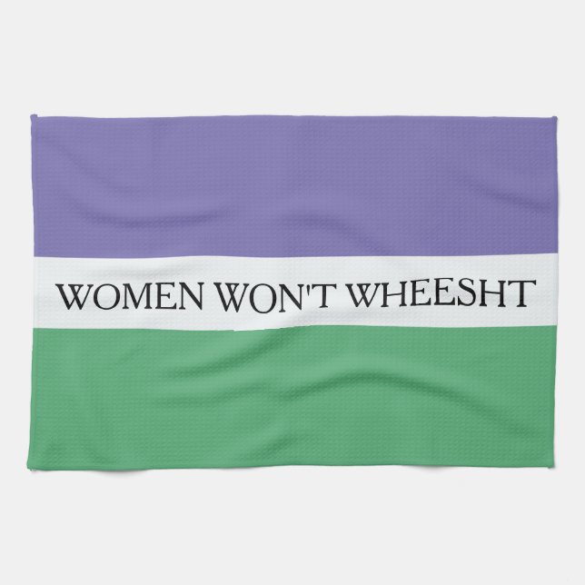 Women Won't Wheesht Tea Towel (Horizontal)