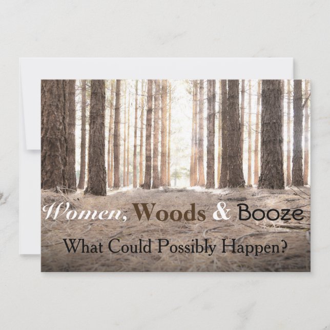 "Women Woods Booze" Bachelorette Party Invitation (Front)