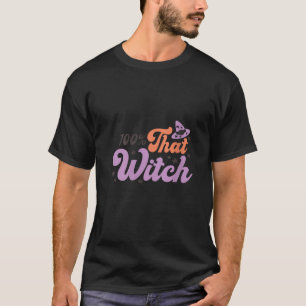Womens 100 Percent That Witch Hat Groovy Halloween T-Shirt