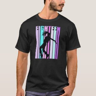 Womens 18th Dance Birthday For Girls Hiphop Dancer T-Shirt