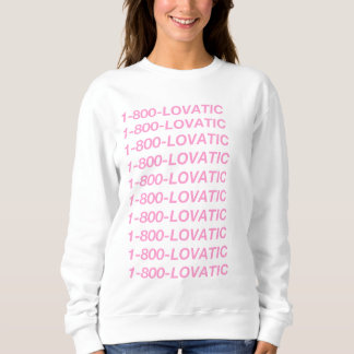 Women's '1-800-LOVATIC' Pink&White Sweatshirt