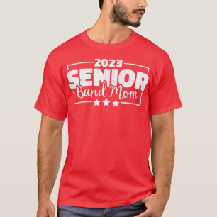 Womens 2023 Senior Band Mum Marching Band Senior D T-Shirt
