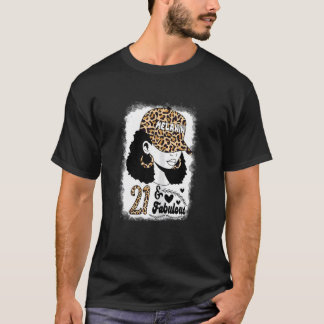 Womens 21 Years Old Fabulous Messy Bun Afro Leopar T-Shirt