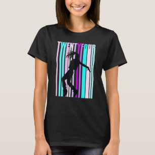 Womens 24th Dance Birthday For Girls Hiphop Dancer T-Shirt