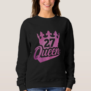 Womens 27th Birthday Queen Women Happy Birthday Pa Sweatshirt