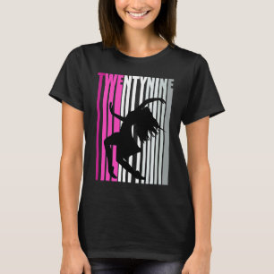 Womens 29th Dance Birthday Dancer Queen Modern Dan T-Shirt