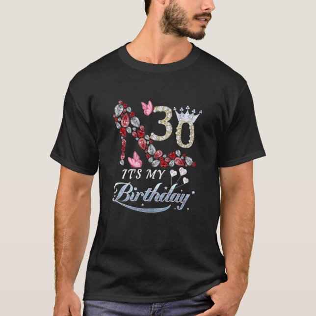 Womens 30 Years Old It's My 30Th Birthday Funny Di T-Shirt (Front)