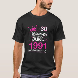 Womens 30Th Birthday Pink Princesses Are Born In J T-Shirt