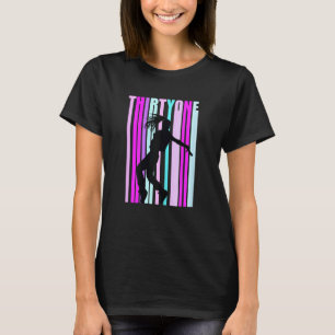 Womens 31st Dance Birthday For Girls Hiphop Dancer T-Shirt