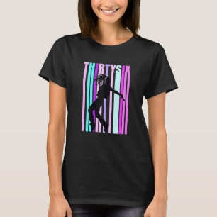 Womens 36th Dance Birthday For Girls Hiphop Dancer T-Shirt