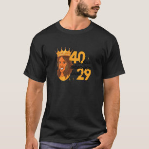 Womens 40 Is Fine When You Look 29 40th Birthday T-Shirt