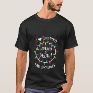 Womens 5th Grade Teacher Christmas Teaching Merry  T-Shirt