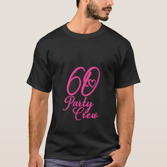 Womens 60 Party Crew Pink Matching Group Women 60t T-Shirt (Front)