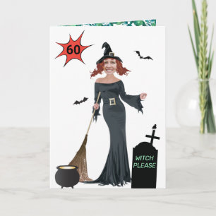 Women's 60th Birthday  🧙♀️ Funny Witch Please Card