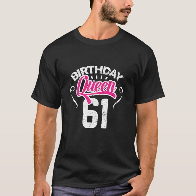 Womens 61th Birthday Queen Women Happy Birthday Pa T-Shirt (Front)