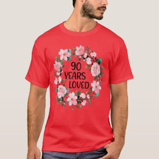 Womens 90 Years Loved Women Men 90 Years Old Cool  T-Shirt