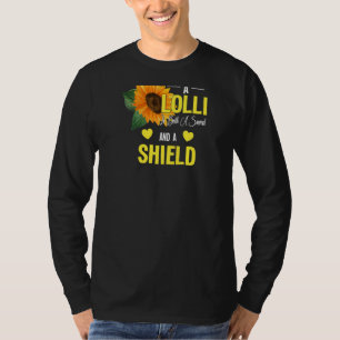 Womens A Lolli Is Both A Sword And A Shield Grandm T-Shirt