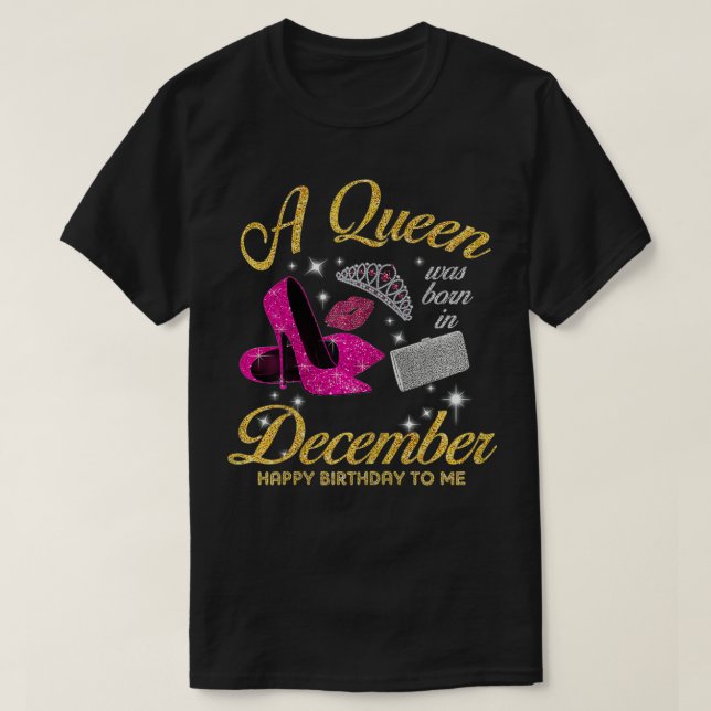 Womens A Queen was born in December Quote Birthday T-Shirt (Design Front)
