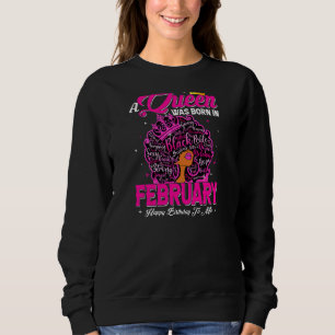 Womens A Queen Was Born In February Black African Sweatshirt