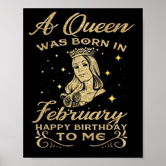 Womens A Queen Was Born In February Happy Birthday Poster (Front)