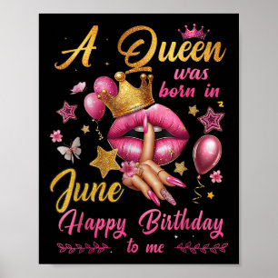 Womens A Queen Was Born In June Happy Birthday To  Poster