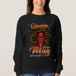 Womens A Queen Was Born In May Happy Birthday To A Sweatshirt