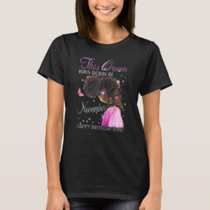 Womens A Queen Was Born In November Afro Girl Happ T-Shirt