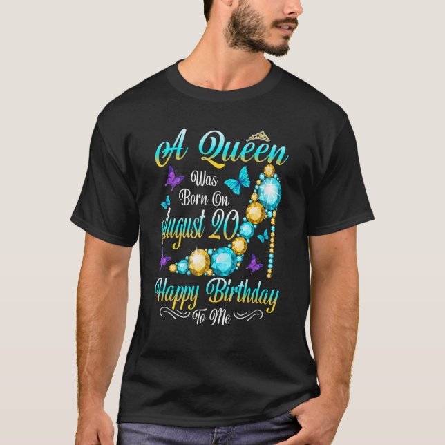 Women's A Queen Was Born On August 20 August 20th  T-Shirt (Front)