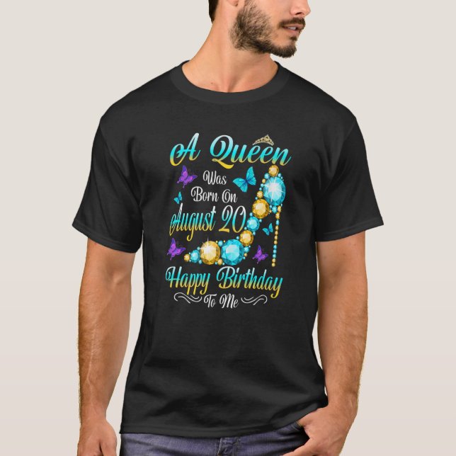 Women's A Queen Was Born On August 20 August 20th  T-Shirt (Front)