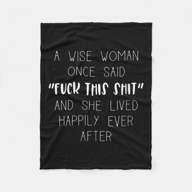 Womens A Wise Woman Once Said F This V-neck T-shir Fleece Blanket (Front)