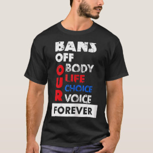 Womens Abortion Is Healthcare Bans Off Our Bodies T-Shirt