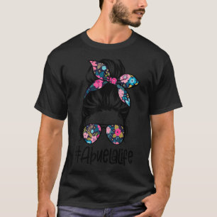 Womens Abuela Life Messy Hair Bun Floral Women Mot T-Shirt