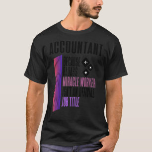 Womens Accountant Accounting Cool Accountant T-Shirt