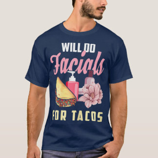 Womens Aesthetician  Funny Taco Saying Gift T-Shirt